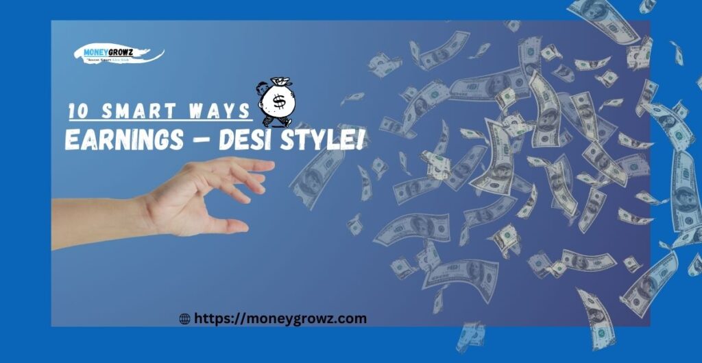 10 Smart Ways to Plan Your Earnings – Desi Style!