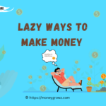 Lazy Ways to Make Money
