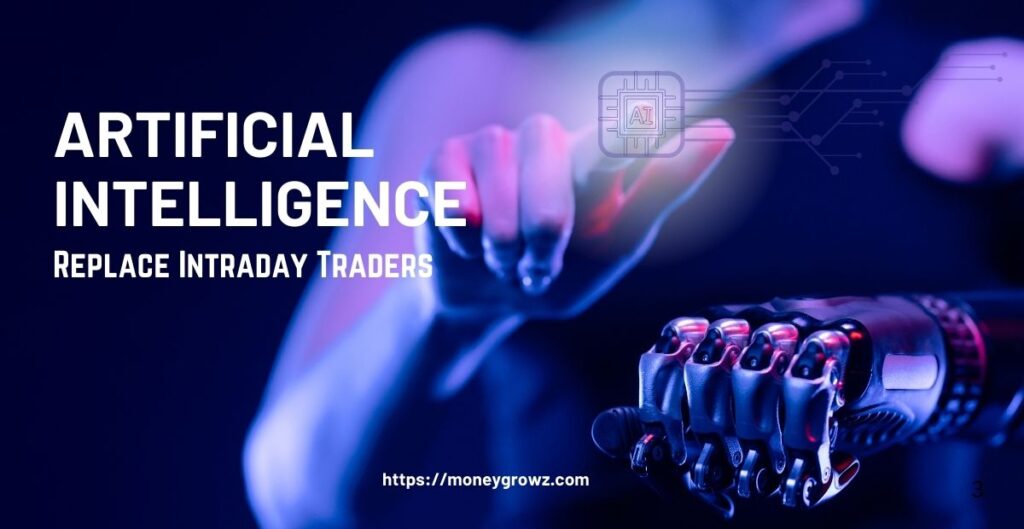 Artificial Intelligence Replace Intraday Trad